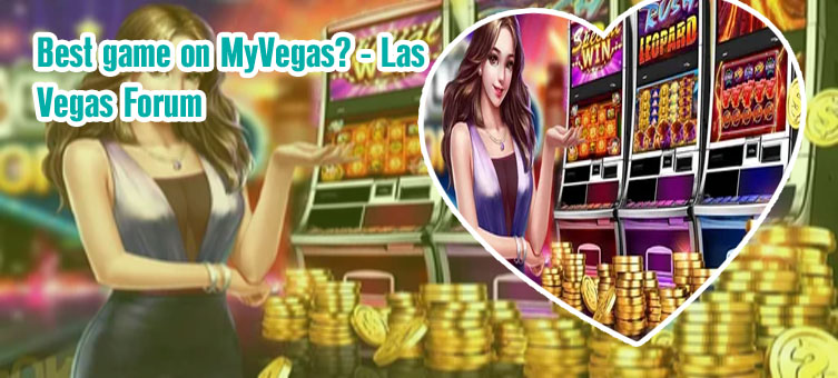 Best game on myvegas slots