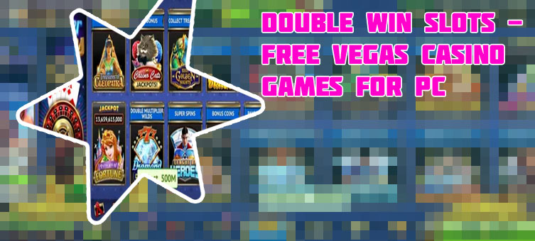 Double win vegas slots