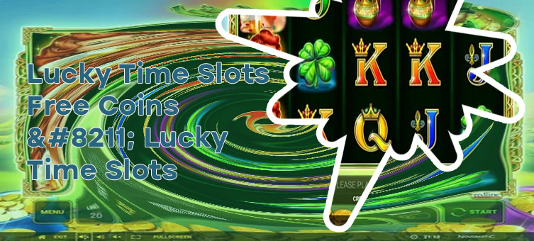Lucky time slots free coins