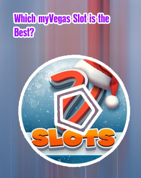 Myvegas best slots
