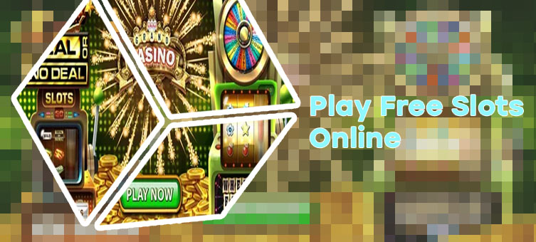 Play free slot machines online