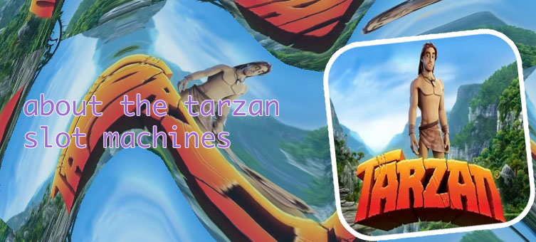 Tarzan slots real money